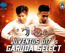 Live Streaming Garuda Select Vs Juventus U-17 - Ujian Kenaikan Level!