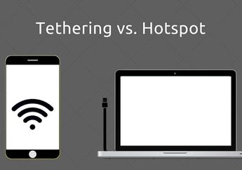 Ternyata Ini Perbedaan Hotspot dan Tethering yang Perlu Kamu Tahu