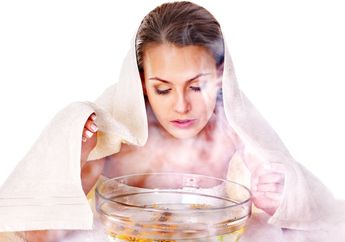 4 Manfaat Kalau Kita Rajin Menguapi Wajah, Perawatan Kecantikan yang Bisa Dilakukan di Rumah!