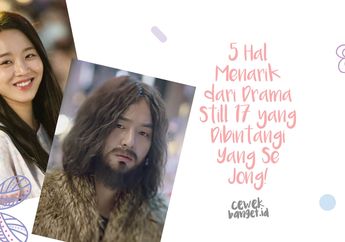 5 Hal Menarik dari Drama Still 17 yang Dibintangi Yang Se Jong!