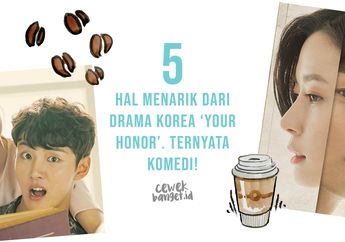 5 Hal Menarik dari Drama Korea ‘Your Honor’. Ternyata Komedi!