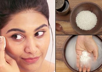 Jangan Dibuang! Inilah 3 Manfaat Air Rendaman Beras yang Bisa Digunakan Sebagai Skincare hingga Baik untuk Stamina Tubuh