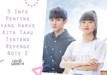 5 Info Penting yang Harus Kita Tahu Tentang Web Drama Revenge Note 2!