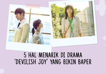 5 Hal Menarik di Drama ‘Devilish Joy’ yang Bisa Bikin Baper!