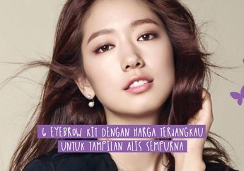 6 Eyebrow Kit dengan Harga Terjangkau untuk Tampilan Alis On Point!