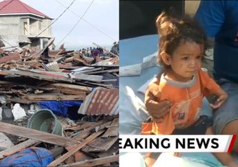 Gempa Tsunami Palu: Balita Terpisah dari Orangtuanya Ditemukan di Puing-puing Bangunan