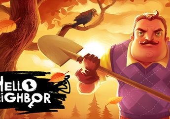 Baru! Game Hello Neighbor Kini Hadir di Android dan iOS Gratis