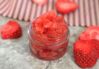 3 DIY Scrub Stroberi untuk Isi #WaktuBerkualitas. Bagus Buat Kulit!