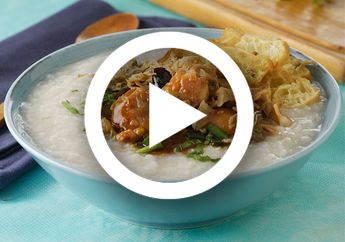 (Video) Resep Bubur Oriental, Pasti Bikin Semangat di Pagi Hari
