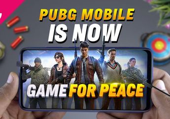Setelah Dilarang di China, PUBG Mobile Berubah Menjadi Game For Peace