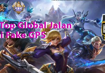 Ini Cara Gunakan Fake GPS untuk jadi Top Global Jalan Mobile Legends