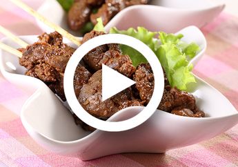 (Video) Resep Sate Ati Ampela yang Enak, Manis, dan Gurih Buat Teman Makan Nasi