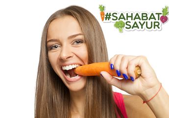 Terlalu Banyak Makan Wortel Bisa Bikin Kulit Jadi Oranye! Ini Ciri-cirinya yang #SahabatSayur Harus Tahu