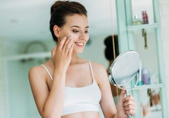 Enggak Ribet, Ini 4 Langkah Skincare Malam yang Simpel untuk Remaja Biar Wajah Selalu Flawless!