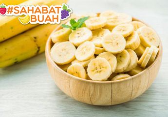 Makan Pisang 2 Kali Tiap Hari, #SahabatBuah Akan Rasakan Manfaatnya Dalam 1 Minggu!