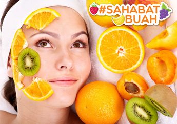 #SahabatBuah Jangan Buang 4 Kulit Buah Ini Dulu Ya! Soalnya Bisa Jadi Masker yang Bikin Wajah Glowing dan Sehat!