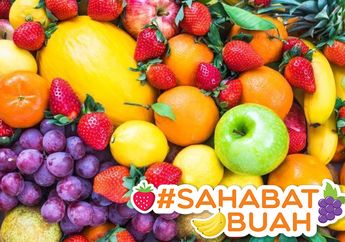 Sering Dehidrasi? #SahabatBuah Harus Tahu, Konsumsi Buah Ini Bisa Jadi Solusinya!