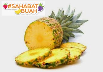 Suka Makan Nanas Tapi Lidah Jadi Gatal? #SahabatBuah Harus Tahu, Begini Cara Mengatasinya!