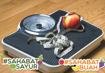 Mau Turun 10 Kg Dalam 3 Hari? #SahabatSayur dan #SahabatBuah Cukup Atur Asupan Buah & Sayur, Begini Caranya!