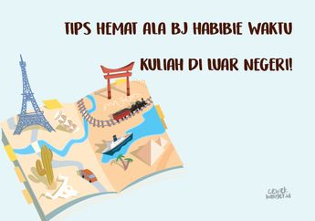 Keren! Ini Tips Hemat ala Eyang BJ Habibie Waktu Kuliah di Luar Negeri