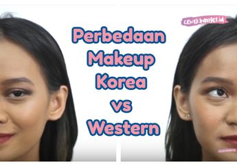Gaya Makeup Korea VS Western, Ternyata Ini 6 Perbedaannya. Kepoin Yuk!
