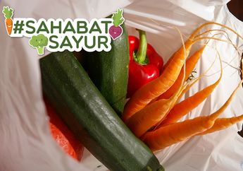 Masih Suka Belanja Sayur Dibungkus Plastik? Berarti #SahabatSayur Diintai 3 Hal Berbahaya Ini!