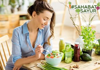 Jangan Dulu Minum Obat, 7 Hal Ini Jadi Bukti Anda Kurang Makan Sayur! Yuk, Jadi #SahabatSayur demi Kesehatan