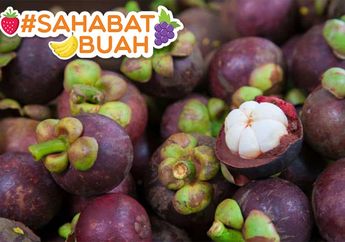Dikenal Sebagai Ratu Buah, Buah Manggis Ternyata Punya Segudang Manfaat! Dari Cegah Jerawat Hingga Lawan Kanker. #SahabatBuah Harus Tahu!