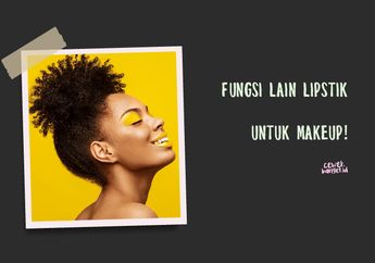 Lipstik Bisa Dijadikan Eyeliner Juga? Ternyata Punya Banyak Fungsi!