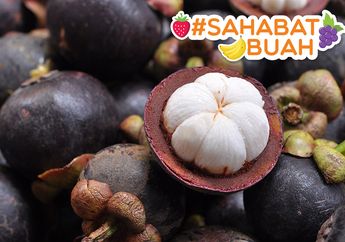 Murah & Mudah Ditemukan #SahabatBuah, Manggis Ternyata Bisa Cegah Penyakit Jantung & Punya Segudang Manfaat Tak Terduga Lain!