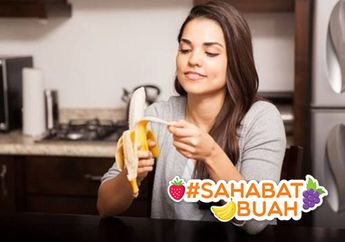 5 Manfaat Luar Biasa Ini Bisa #SahabatBuah Rasakan Hanya dengan Makan Pisang Tiap Hari, Salah Satunya Bikin Kurus!