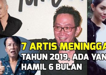 7 Berita Duka Paling Mengejutkan Sepanjang 2019, Artis-artis Meninggal Dunia, ada yang Tanpa Derita Sakit, Bahkan ada yang Sedang Hamil 6 Bulan