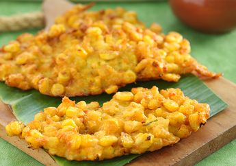 Resep Perkedel Jagung Enak, Menu Pelengkap Favorit Sejuta Umat