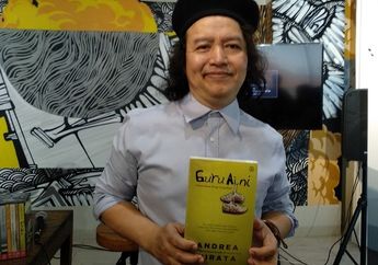 Rilis Novel Pertama Bertema Ilmiah Berjudul 'Guru Aini', Andrea Hirata Minta Maaf ke Guru Matematika se-Indonesia, Ada Apa?