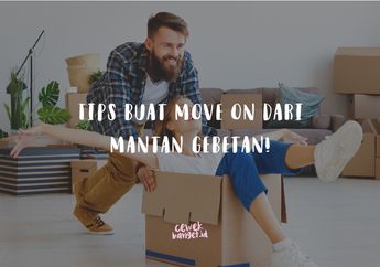 Tips Gampang Buat Move On dari Mantan Gebetan! Bukan Jodoh Nih?