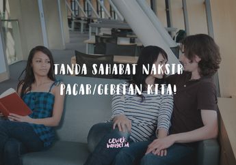 Wah, Begini Ternyata Tandanya Sahabat Naksir Pacar atau Gebetan Kita!
