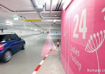 Ngemall Jangan Ragu Manfaatkan Fasilitas Ladies Parking, Ini Kata Ahli