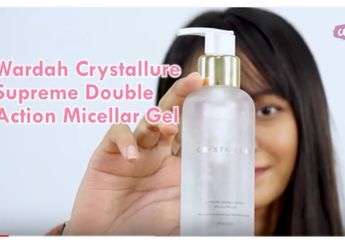 Review Wardah Crystallure Micellar Gel. Ampuh Bersihkan Makeup & Kotoran?