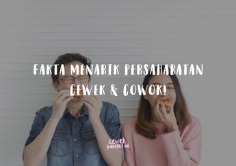 Fakta Menarik Persahabatan Antar Cewek dan Cowok! Bisa Tulus?