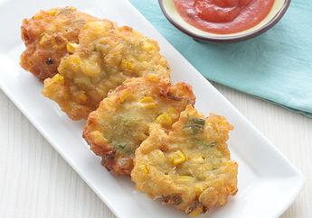 Resep Bakwan Jagung Ebi Enak, Menu Pelengkap Lezat yang Selau Dicari