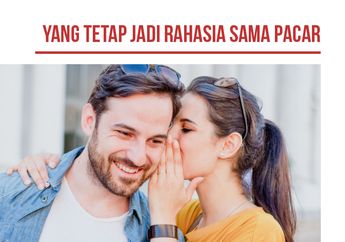 Jangan Biarkan Pacar Tahu 4 Rahasia Kita Ini. Privasi Soalnya!