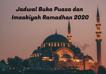 Jadwal Buka Puasa dan Imsakiyah Hari Senin 18 Mei Ramadhan 2020 untuk Zona Waktu Indonesia Bagian Barat