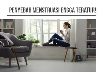 Siklus Menstruasi Kita Enggak Teratur Ternyata Karena 5 Hal Ini!