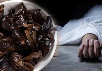 WASPADA! Wanita Muda Ini Tewas Setelah Makan Jamur Kuping yang Direndam Air Terlalu Lama! Bahayanya Tak Main-main