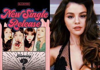 BLACKPINK Dikabarkan Kolab Bareng Selena Gomez, Apa Kata Agensi?