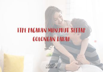 Begini Tipe Pacaran Menurut Golongan Darah. Kamu Tipe yang Mana nih?