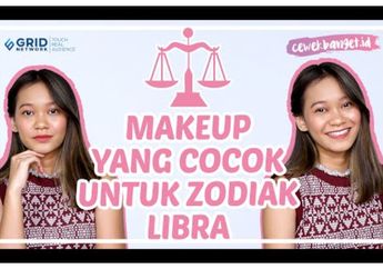 Tutorial & Gaya Makeup yang Cocok Buat Zodiak Libra, Si Tenang yang Mempesona!