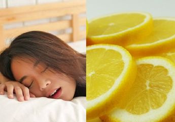 Coba Isap Irisan Lemon Sebelum Tidur, Kebiasaan Buruk saat Tidur Ini Dijamin Langsung Hilang dalam Semalam