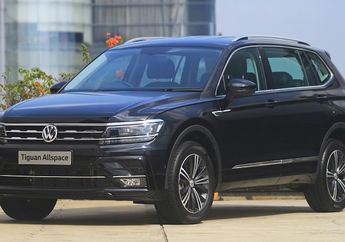 SUV Premium VW Tiguan Allspace Edisi Terbatas, Harga Rp 600 Jutaan
