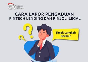 Cara Mudah Melaporkan Pinjol Ilegal ke OJK, Yuk Bantu Pemerintah!